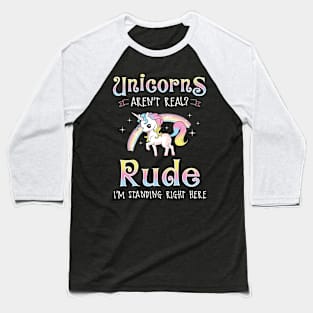 Unicorns Aren't Real? Baseball T-Shirt